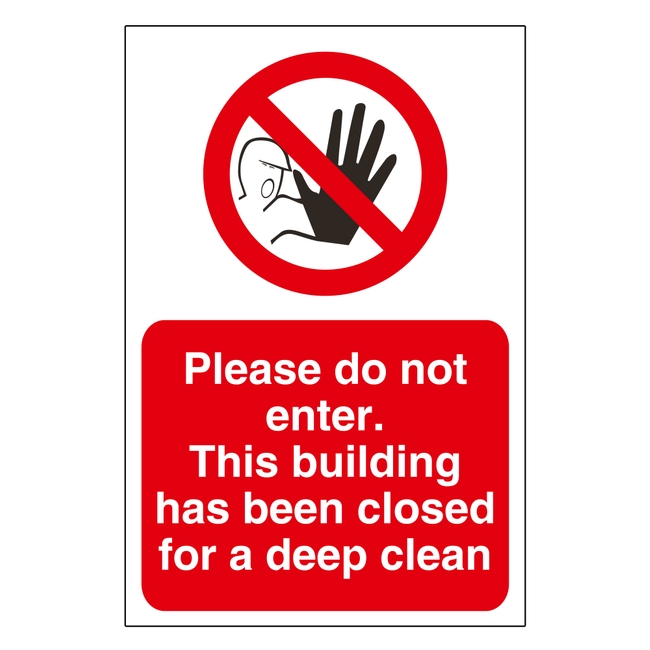 Please Do Not Enter This Building Has Been Closed For A Deep Clean Sign